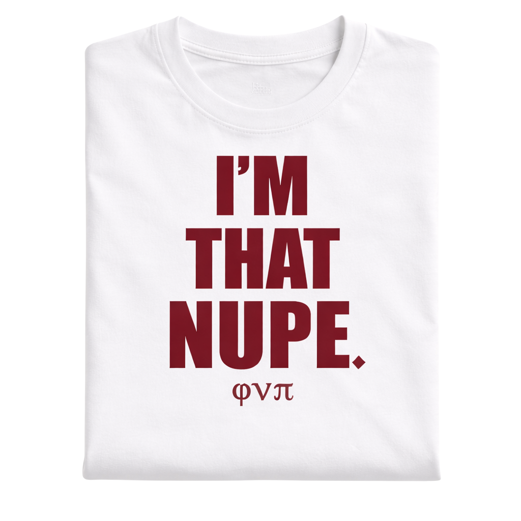 Kappa Alpha Psi I'm That Nupe Tee (White)
